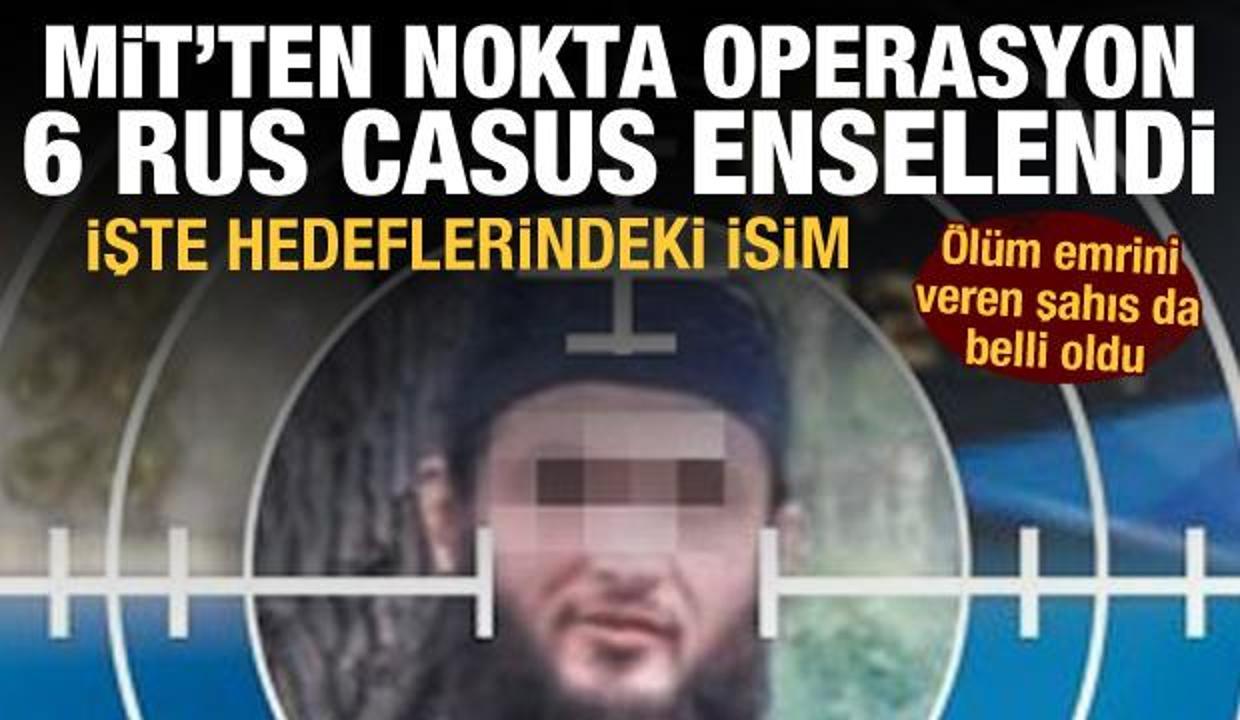 MİT'ten nokta operasyon: 6 Rus casus yakalandı, işte emri veren ve hedefteki isim