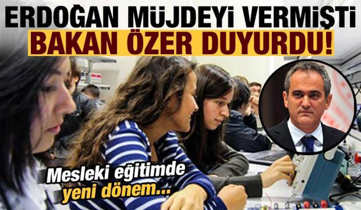 Son dakika: Erdoğan müjdeyi vermişti, Mahmut Özer duyurdu! Mesleki eğitimde yeni dönem...