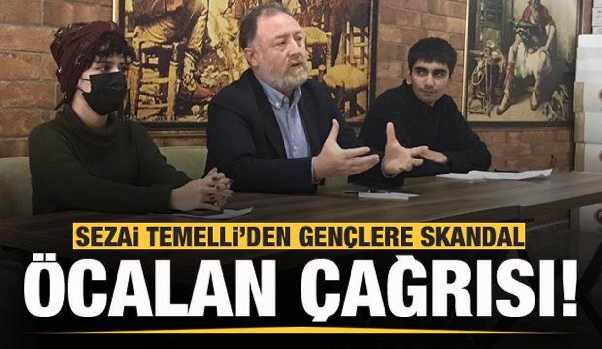 Sezai Temelli'den gençlere skandal 'Öcalan' çağrısı