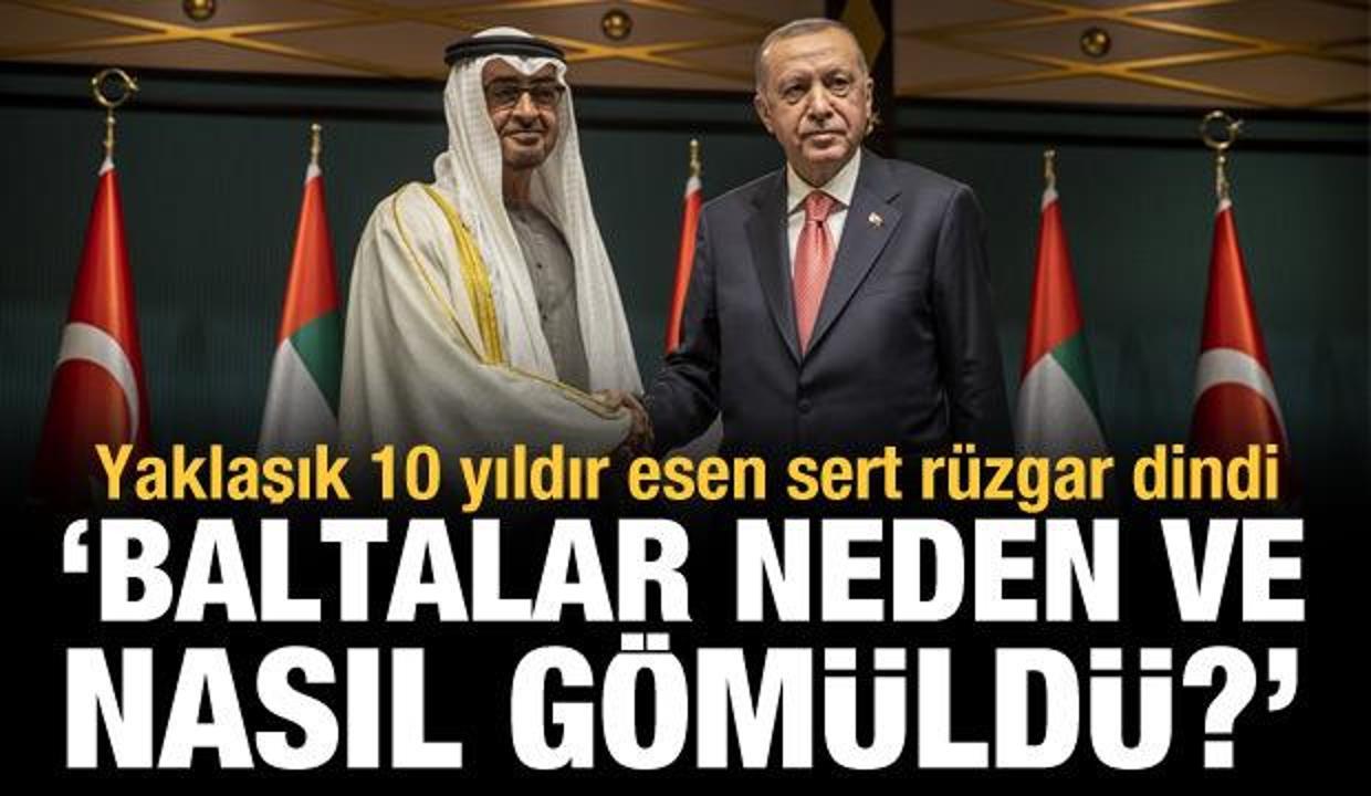 Türkiye-BAE ilişkilerinde ılımlı rüzgar: Baltalar neden/nasıl gömüldü?