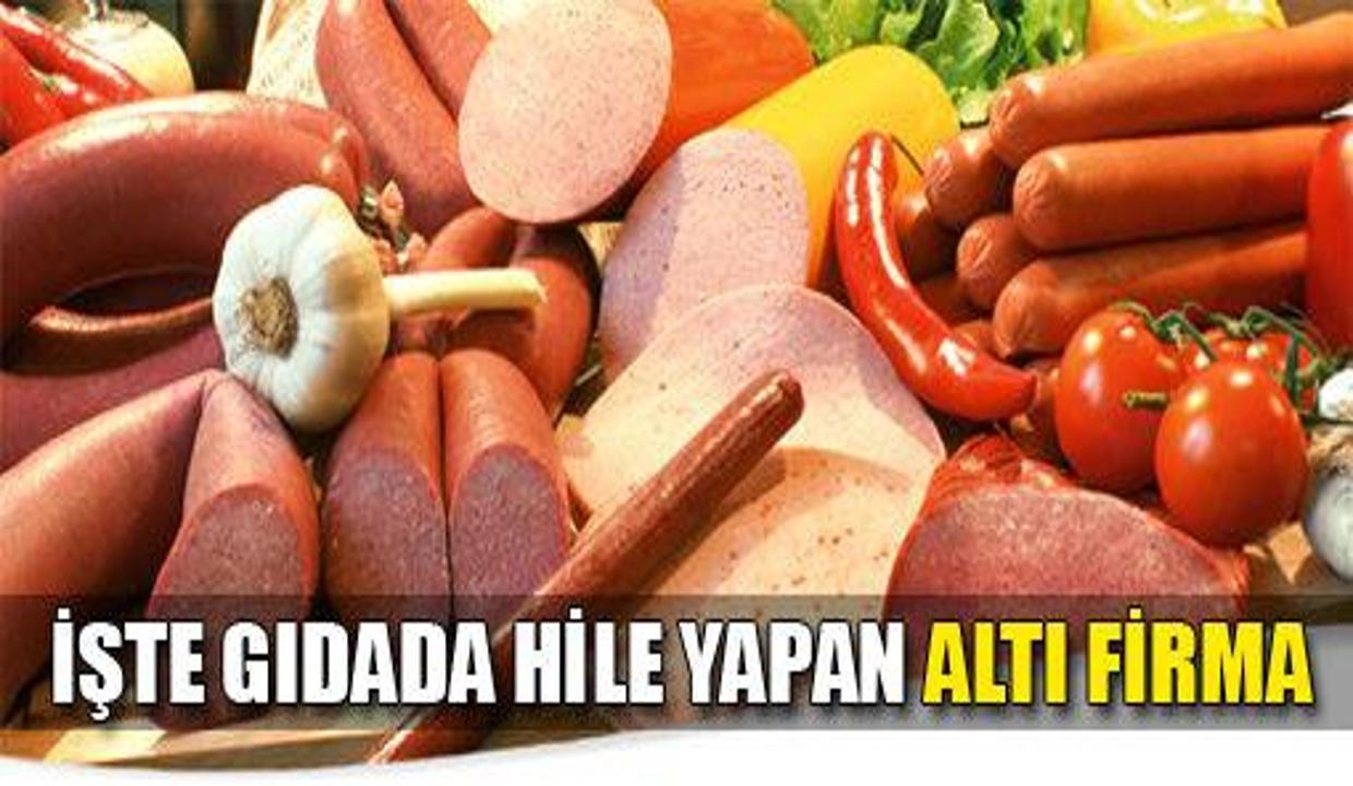 Gıdada hile yapan firmalar afişe edildi