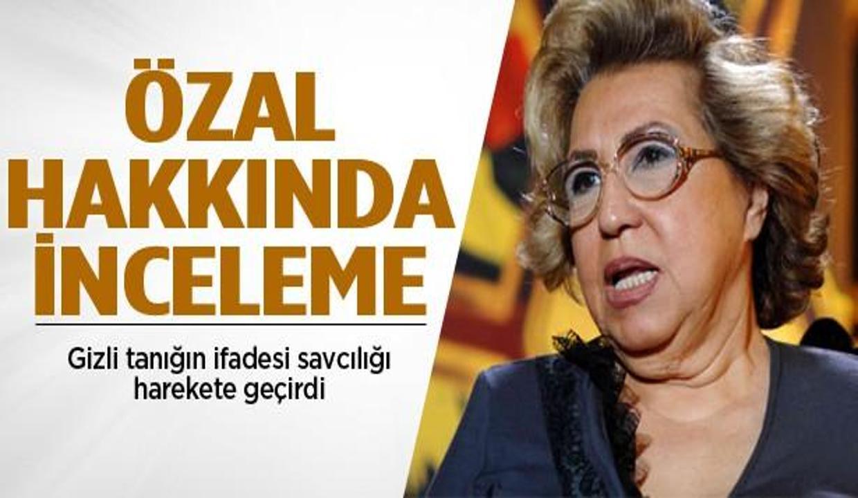 Semra Özal hakkında inceleme GÜNCEL Haberleri