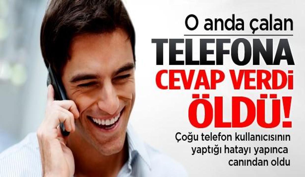 Telefona cevap verdi hayatını kaybetti
