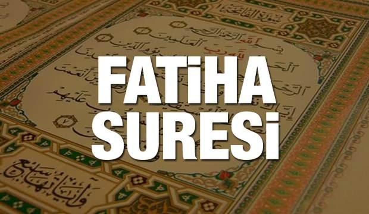 Fatiha Suresi okumanın faziletleri nelerdir? Fatiha Suresi Arapça