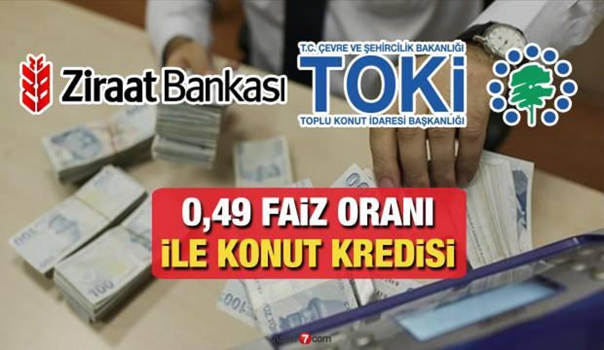 Ziraat Bankası 0,49�dan 240 ay vadeyle Konut Kredisi! TOKİ 100 Bin