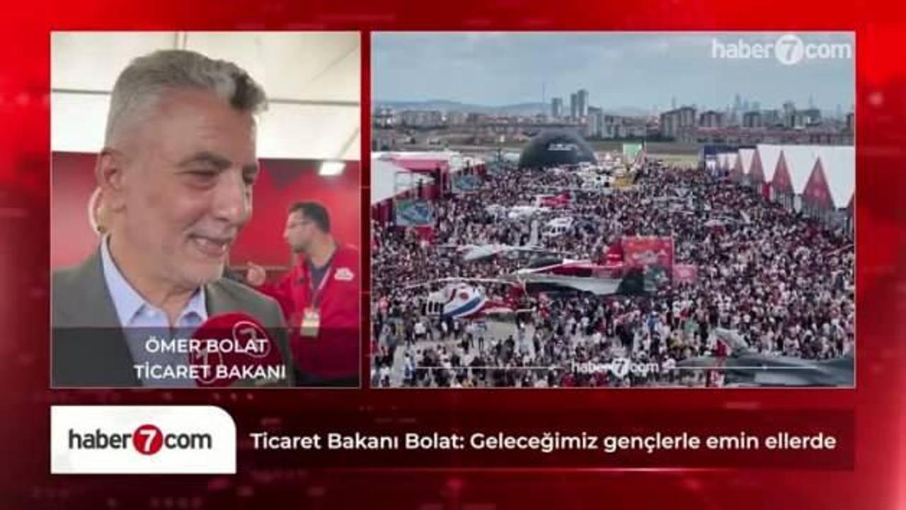 Ticaret Bakanı Bolat: TEKNOFEST Türkiye'nin başarı hikayesidir