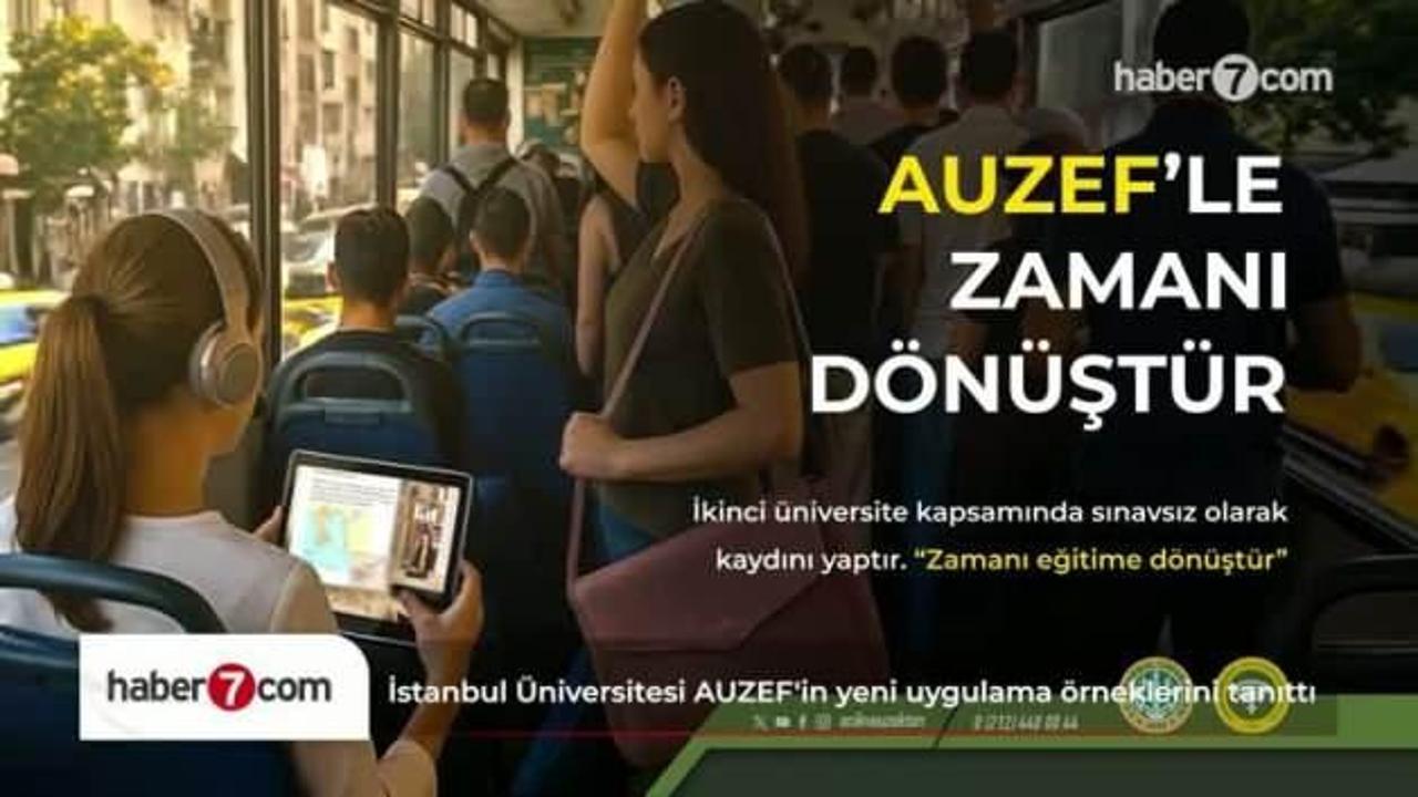 İstanbul Üniversitesi AUZEF'in yeni uygulama örneklerini tanıttı