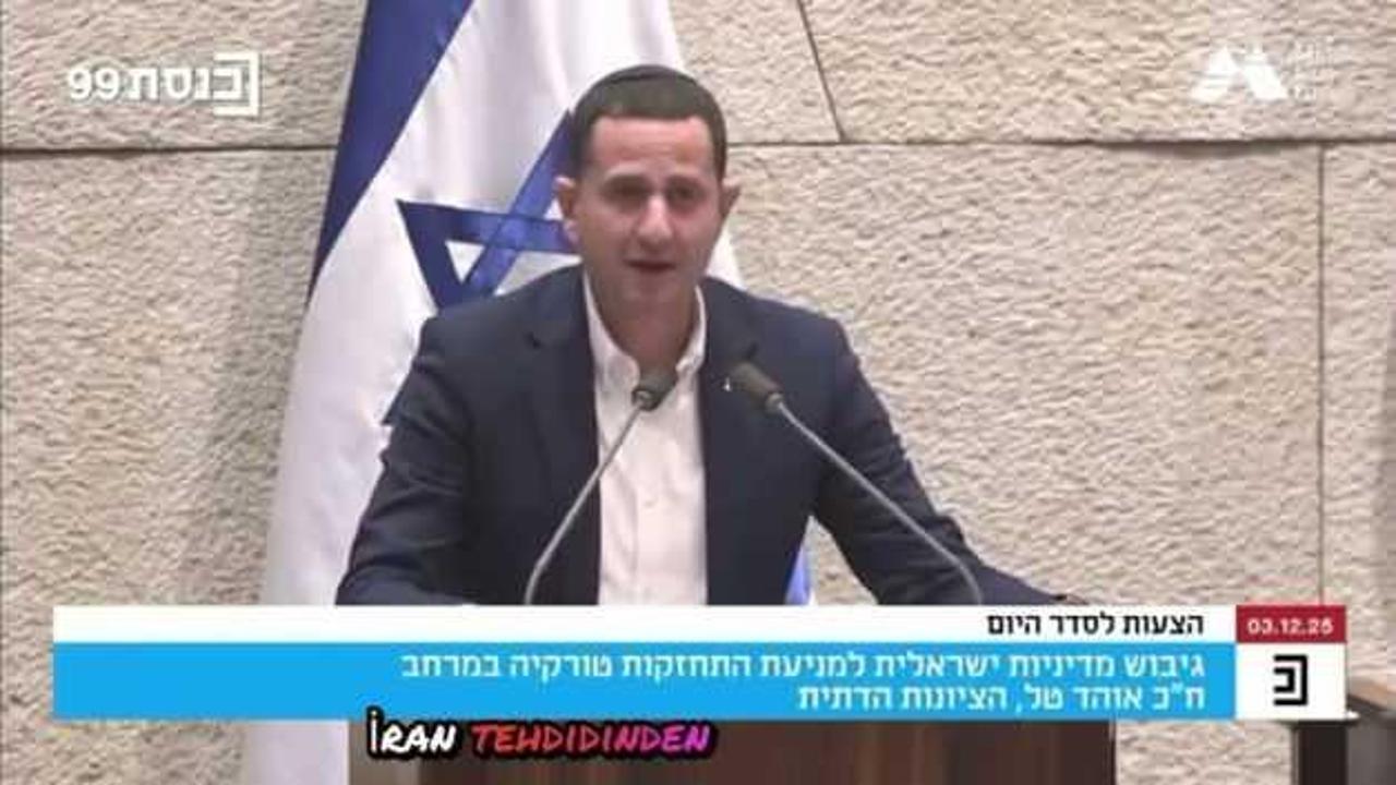 İsrailli vekil Ohad Tal'dan Türkiye'ye karşı 3'lü kıskaç teklifi: Bedelini biz öderiz