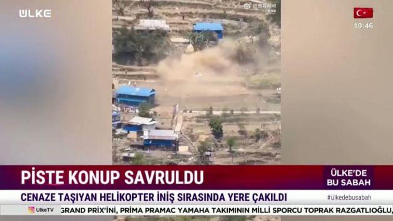 Nepal'de cenaze taşıyan helikopter iniş sırasında ters dönerek yere çakıldı