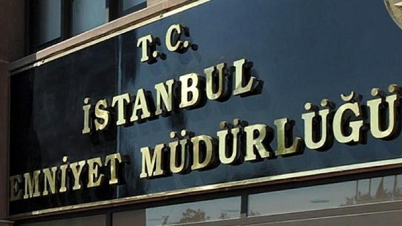 İstanbul Emniyeti'nden flaş açıklama