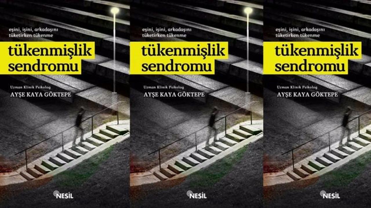 T&uuml;kenmişlik Sendromu - Ayşe Kaya G&ouml;ktepe