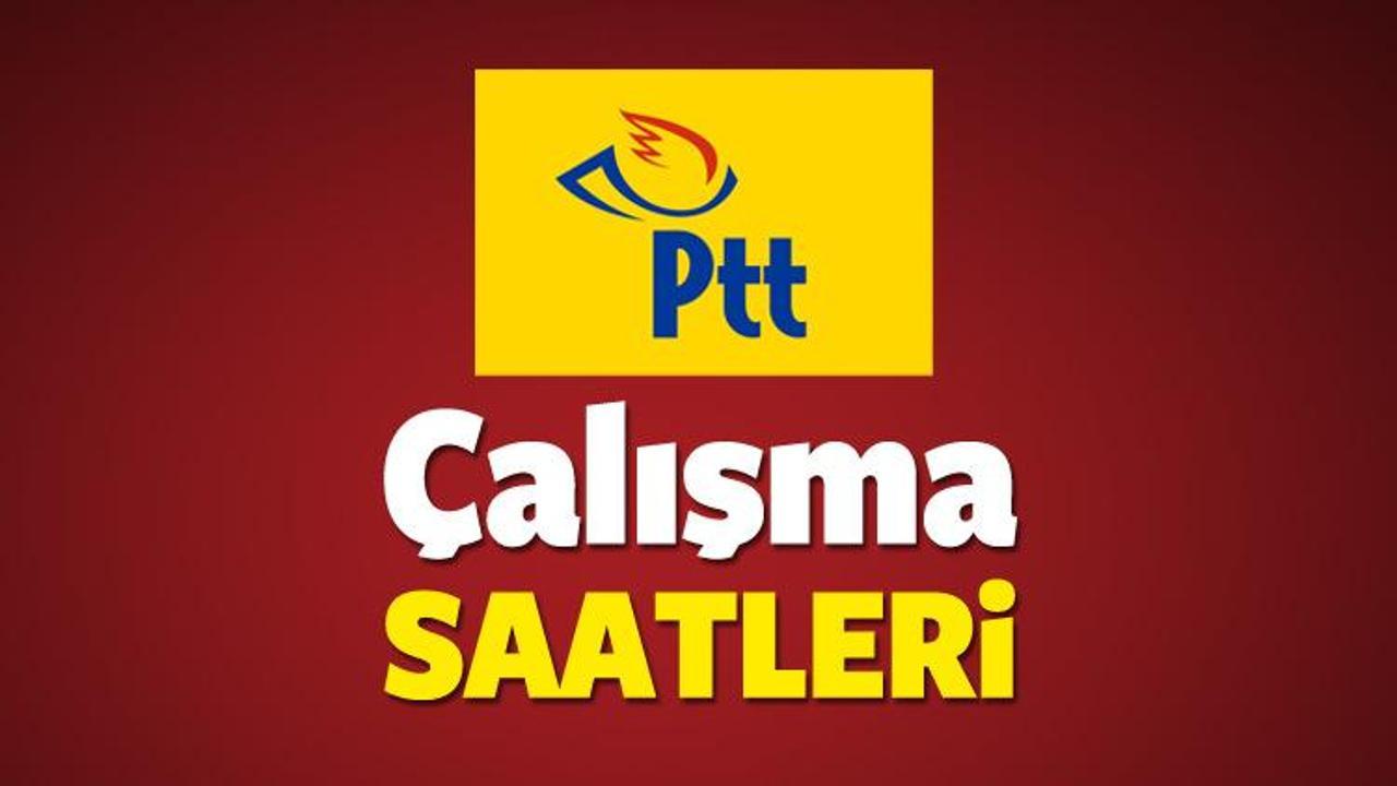 PTT'ler ka&ccedil;ta a&ccedil;ıyor ka&ccedil;ta kapanıyor? Cumartesi g&uuml;n&uuml; PTT a&ccedil;ık mı?