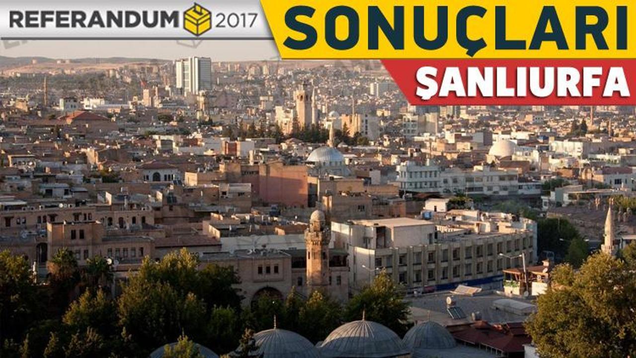 Şanlıurfa seçim sonuçları! 16 Nisan'da Evet mi Hayır mı kazandı?