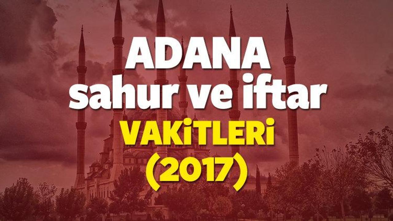  Adana Ramazan İmsakiyesi 2017 Adana iftar ve sahur vakti