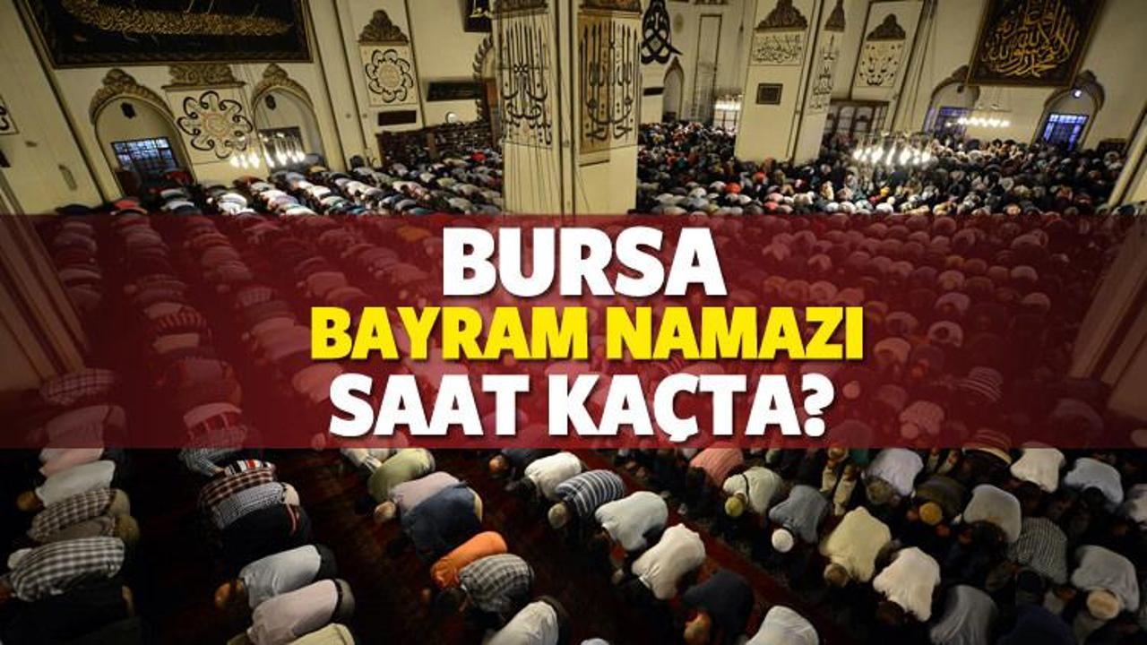 Bursa'da Kurban bayram namazı sabah saat kaçta? - 2017