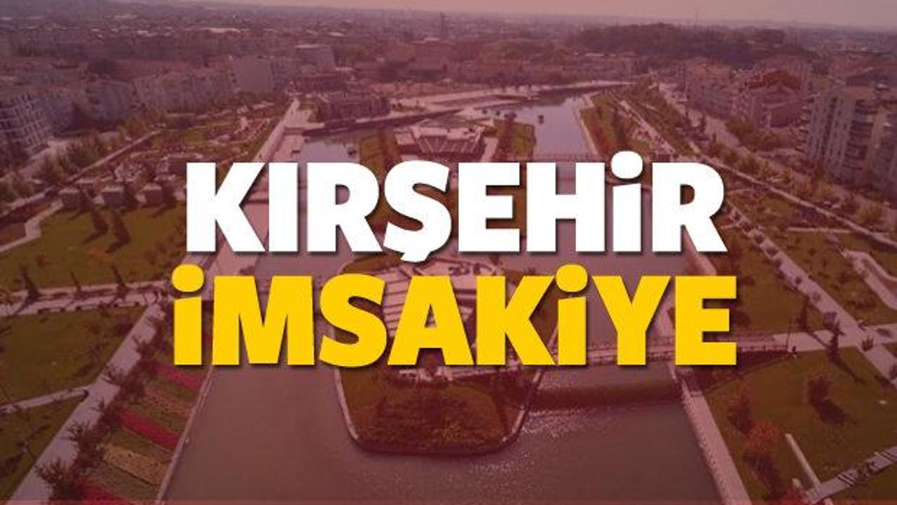 2018 Kırşehir imsakiye sahur ve iftar vakti! Sabah ve Akşam ezanı saati...