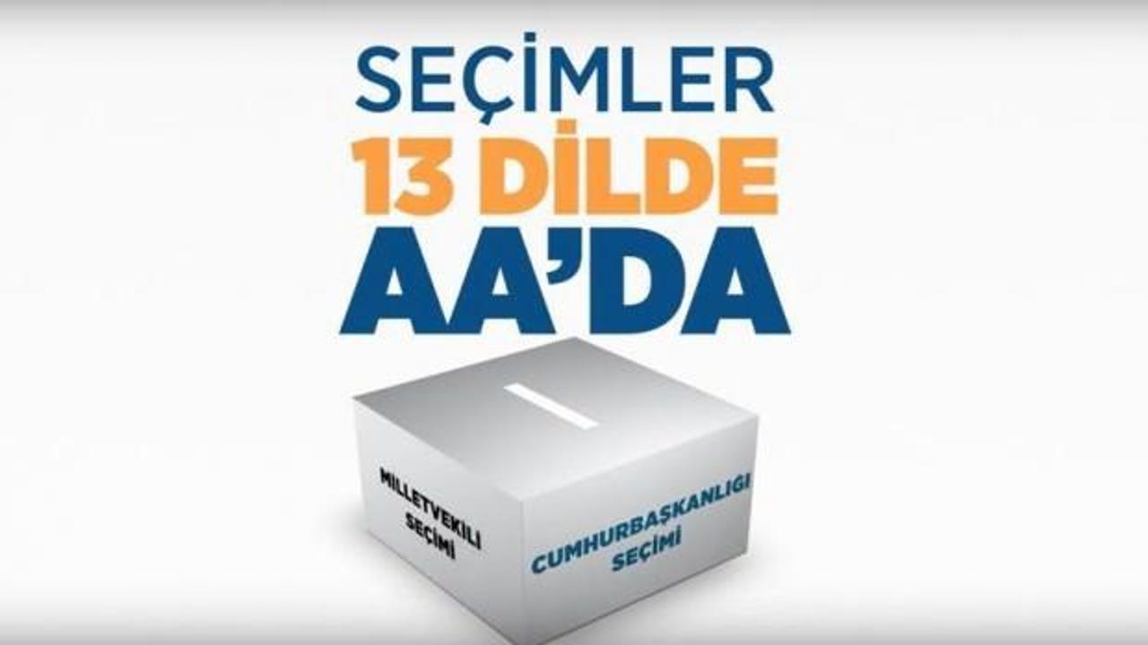 AA seçim sonuçlarını 13 dilde yayımlayacak