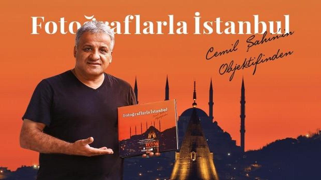 Cemil Şahin'in ilk kitabı 'Fotoğraflarla İstanbul'