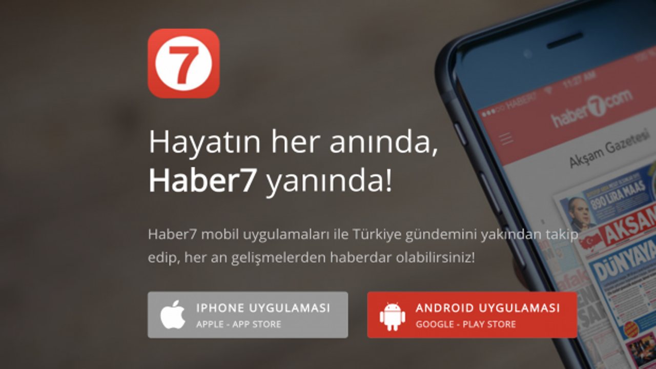 Haber7 mobil uygulaması güncellendi!