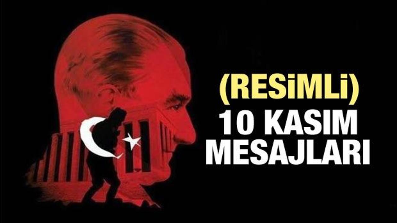 Yeni içten 10 Kasım Atatürk'ü Anma mesajları! Manalı Atatürk resimli sözleri