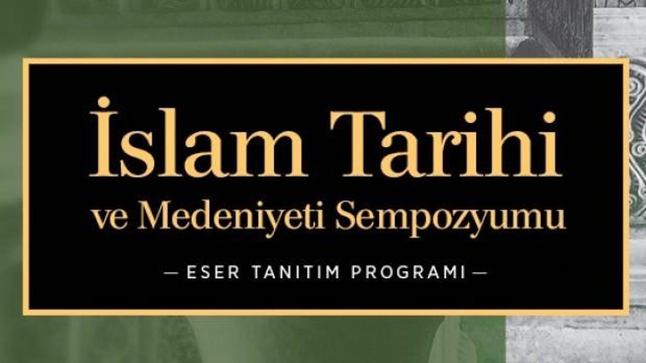 'İslâm Tarihi ve Medeniyeti Külliyatı' çıkıyor