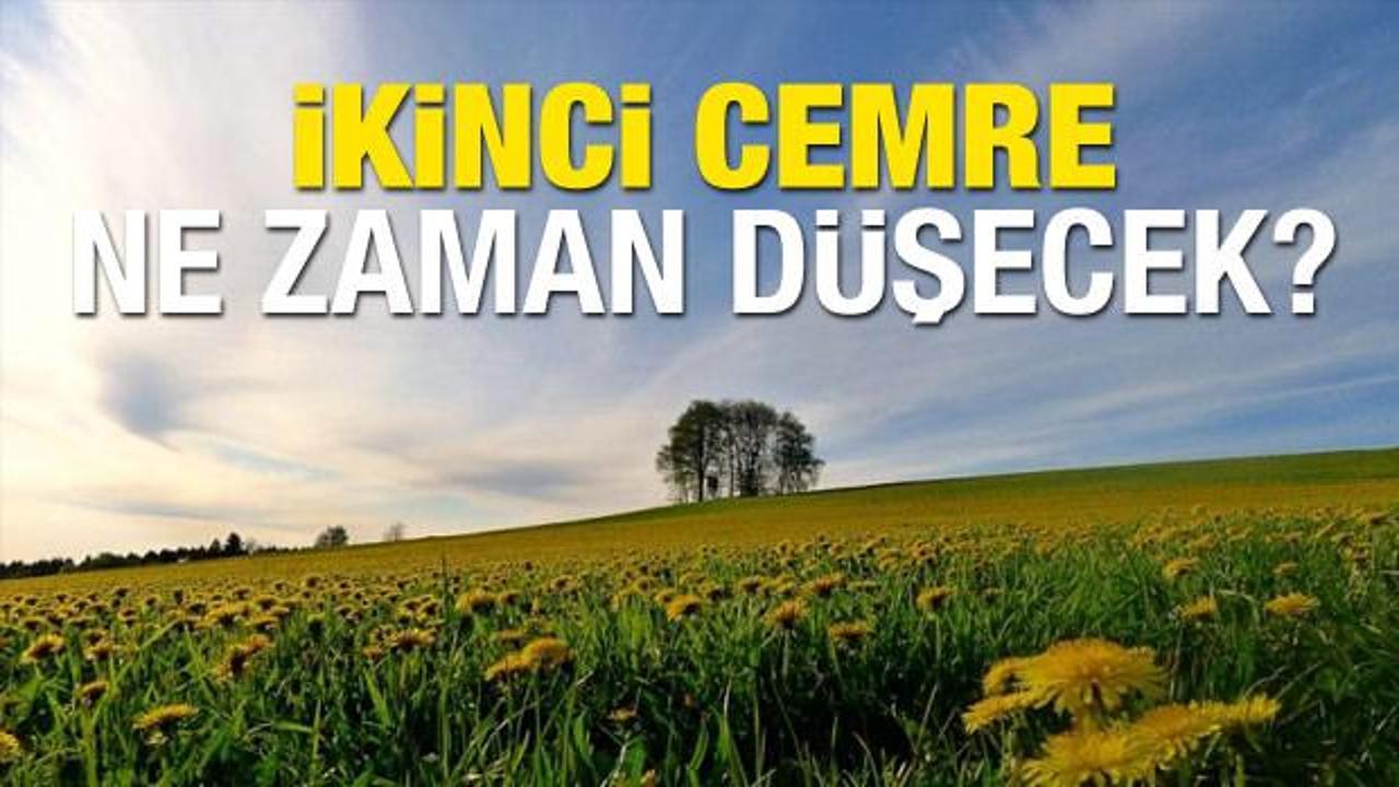 İkinci Cemre ne zaman düşecek? Havalar ısınması için cemre düşmesi...