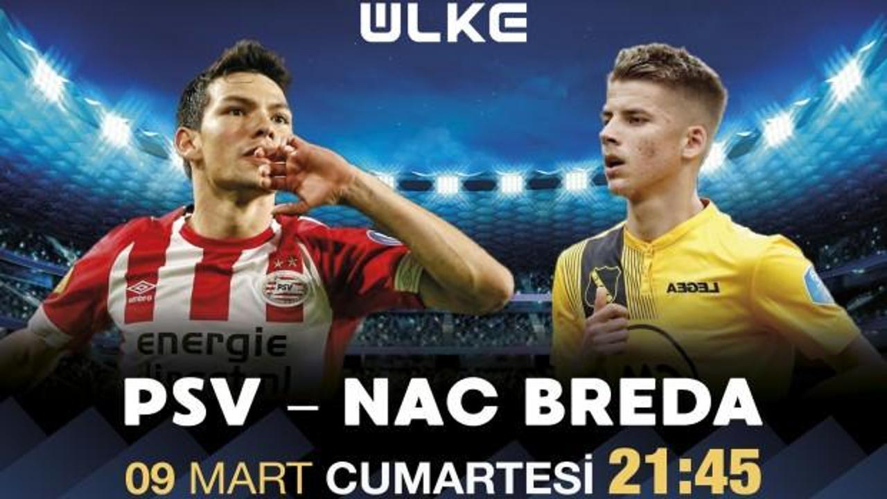 Lider PSV lig sonuncusu NAC Breda'yı ağırlıyor!