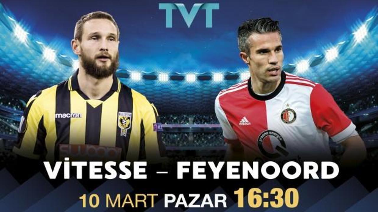 Vitesse - Feyenoord maçı TVT'de!