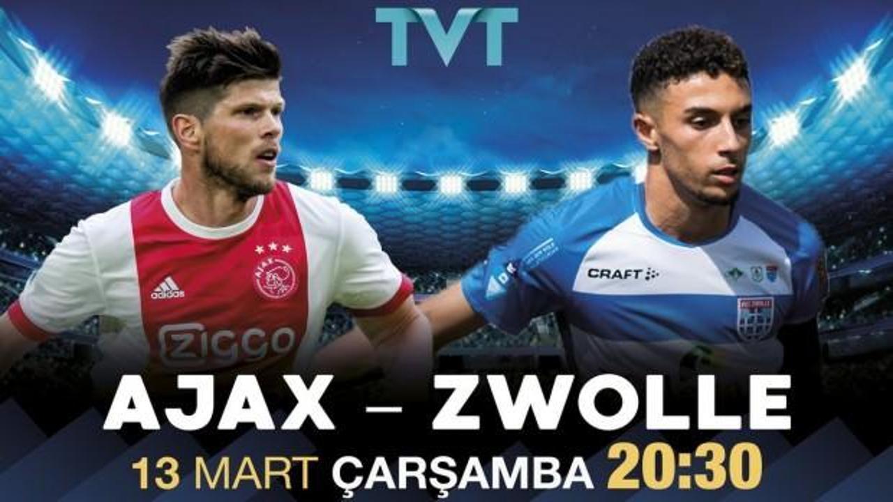 Bu maçta hataya yer yok! Ajax-Zwolle maçı TVT'de