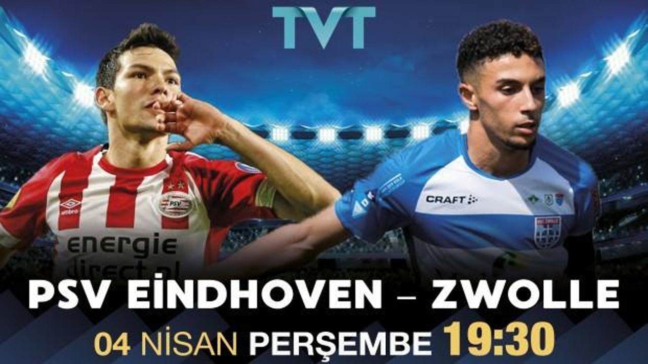 Lider PSV moral arıyor! Maç TVT'de