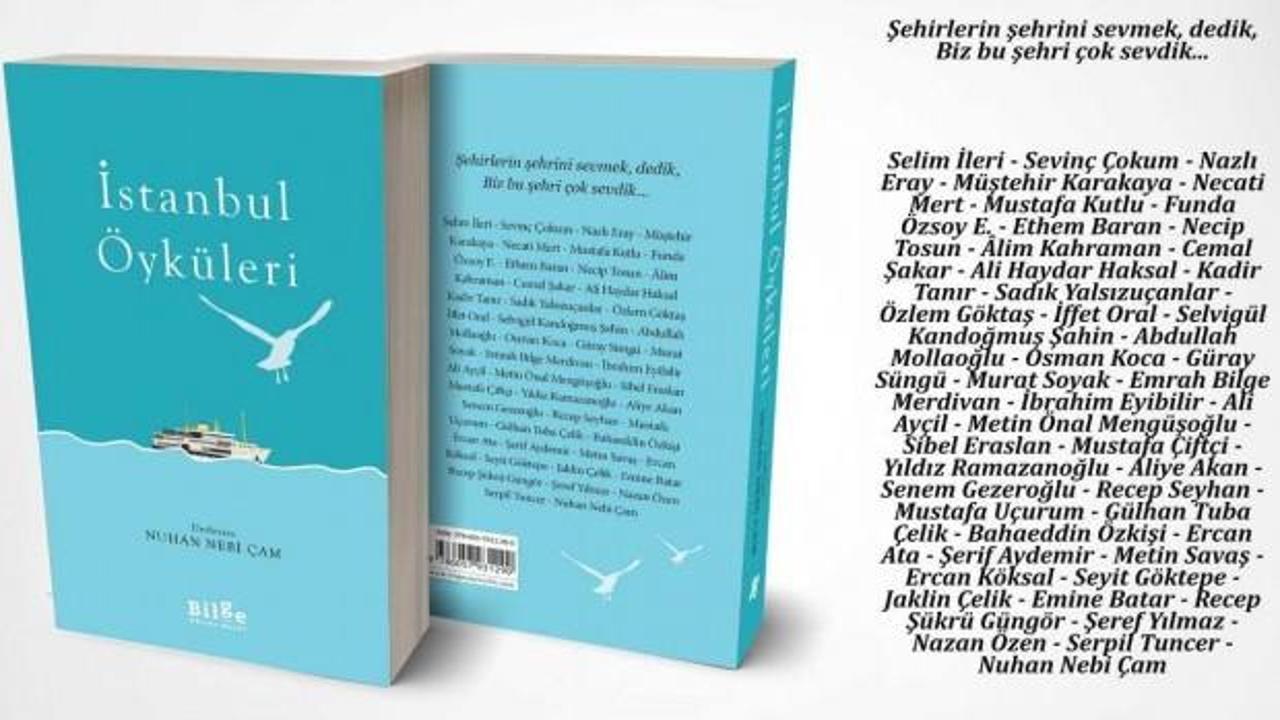 Nuhan Nebi Çam'ın hazırladığı 'İstanbul Öyküleri' seçkisi yayınlandı