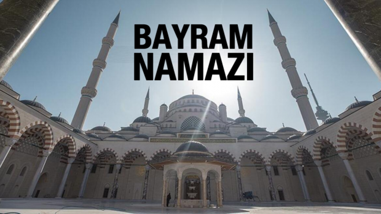 Ramazan Bayramı namazı saat kaçta? Diyanet 81 İl bayram namazı vakitleri