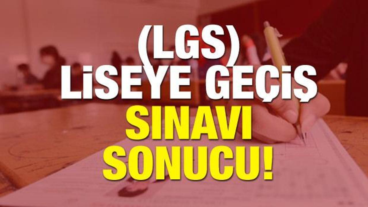 LGS sınav sonucu açıklandı! Liseye Geçiş Sınav sonucu MEB sorgulama