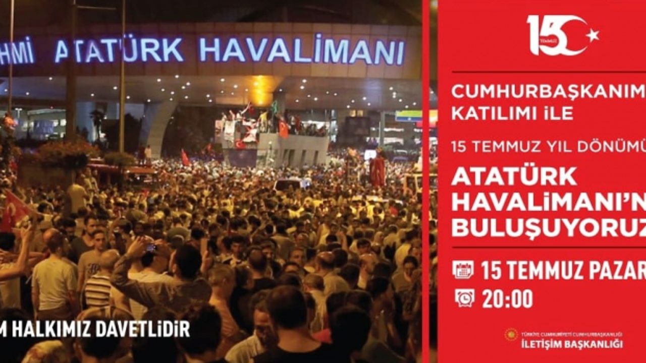 15 Temmuz'da Atatürk Havalimanı'nda anma töreni gerçekleştirilecek