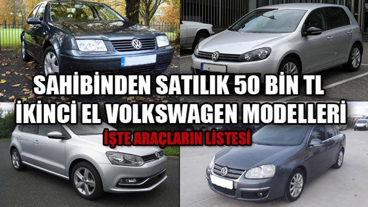 Sahibinden 50 bin TL altı Volkswagen modelleri: İşte sahibinden ikinci el araba modelleri