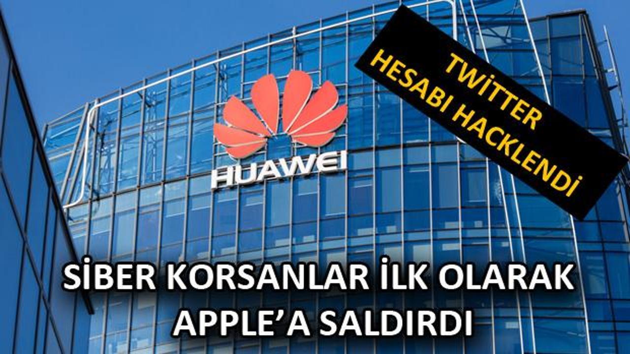 Huawei Twitter hesabı hacklendi: Hackerlar Apple'a saldırdı!