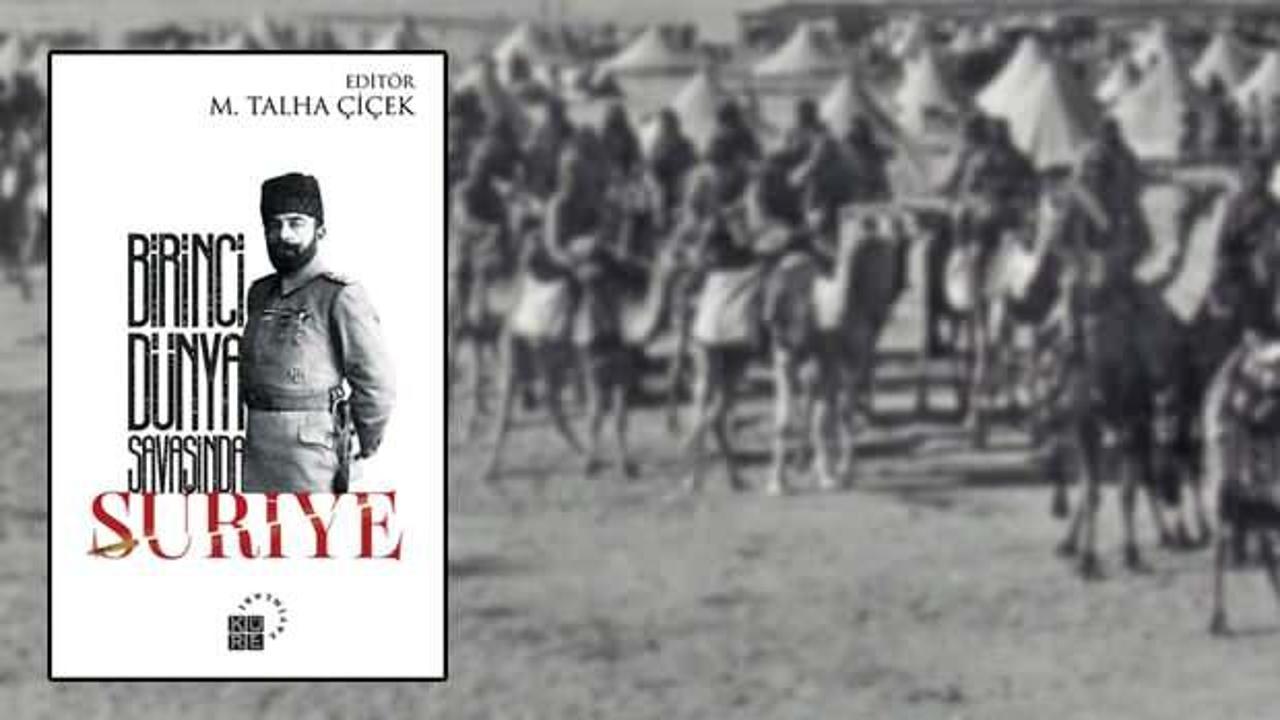 "Birinci Dünya Savaşında Suriye" kitabı raflarda