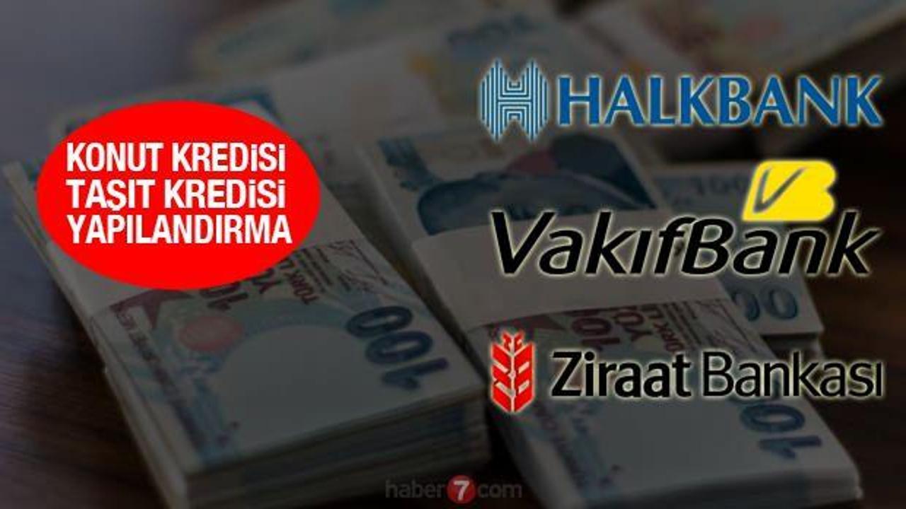 Kredi yapılandırma gelecek mi? VakıfBank HalkBank 12 ay ödemesiz kredi başvurusu!