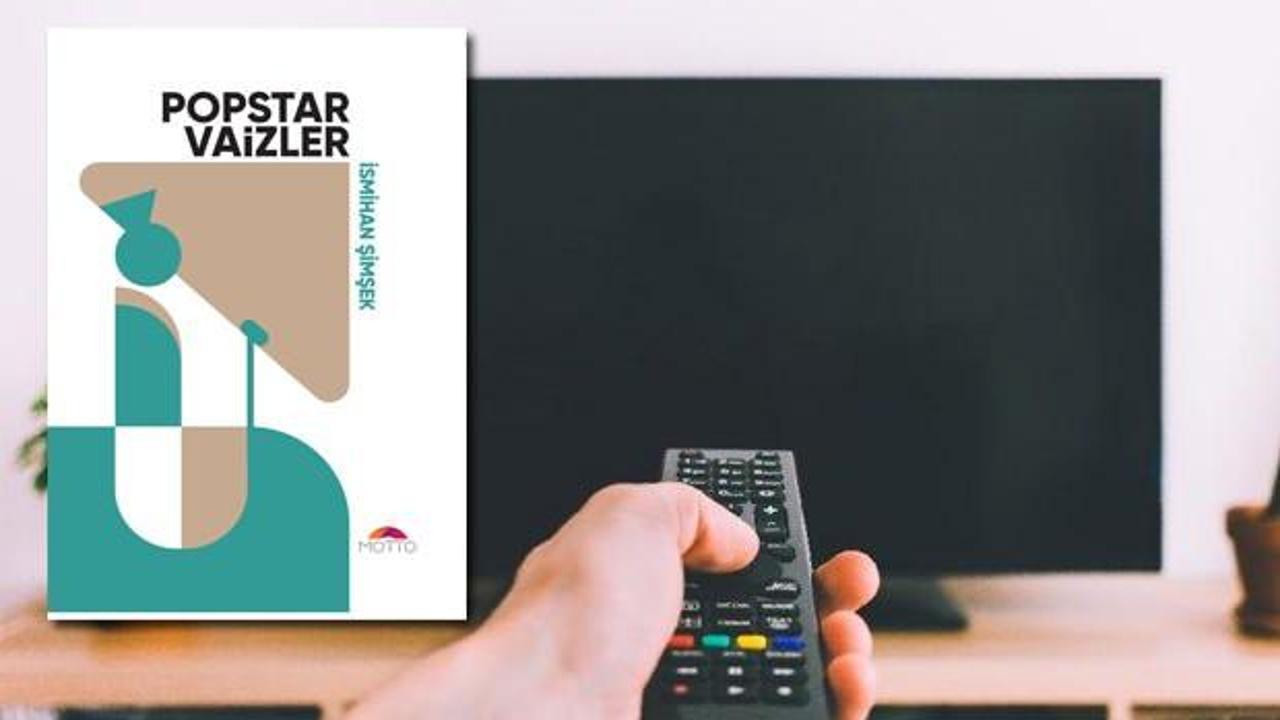 Televizyon vaizleri kitap konusu oldu: 'Popstar Vaizler' çıktı