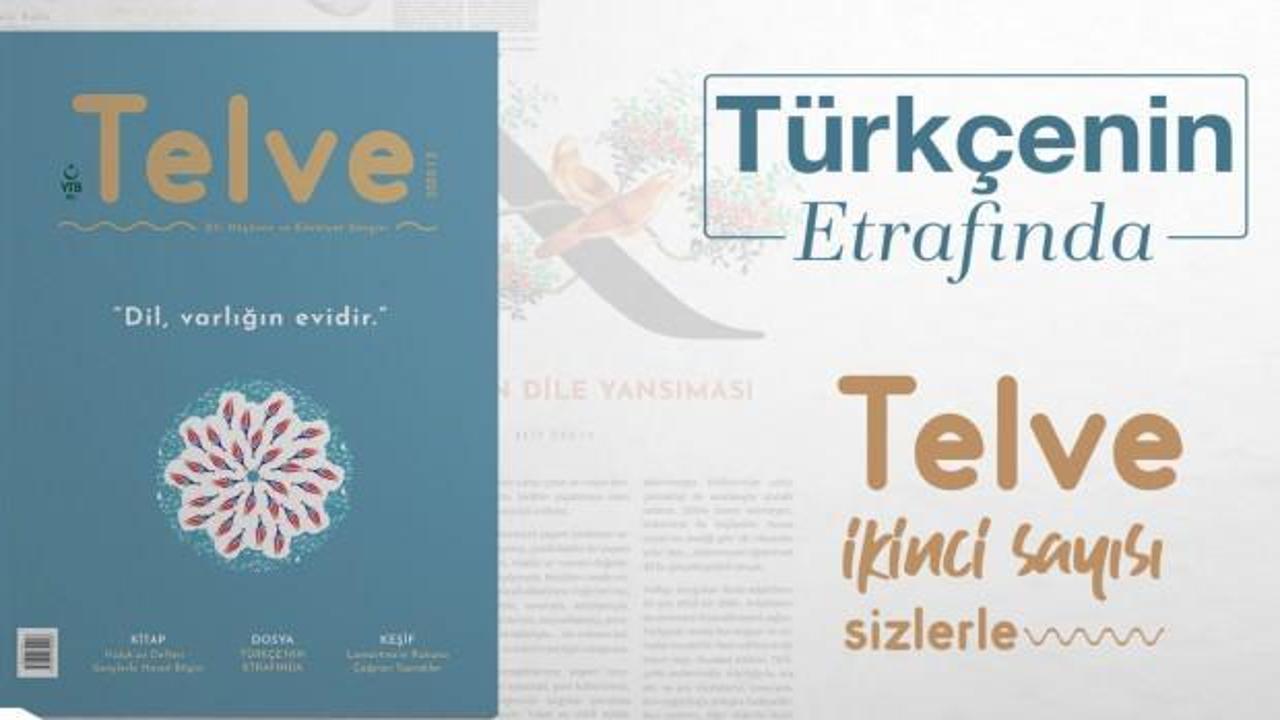 Telve Dergisi, ikinci sayısında okurlarını 'Türkçenin etrafında' topluyor