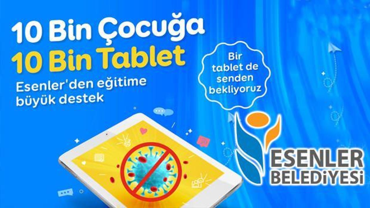 Esenler Belediyesi ücretsiz tablet başvurusu: 10 bin çocuğa 10 bin tablet dağıtacak!