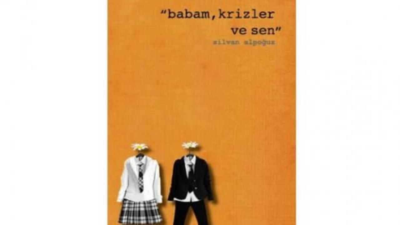 Babam, Krizler ve Sen