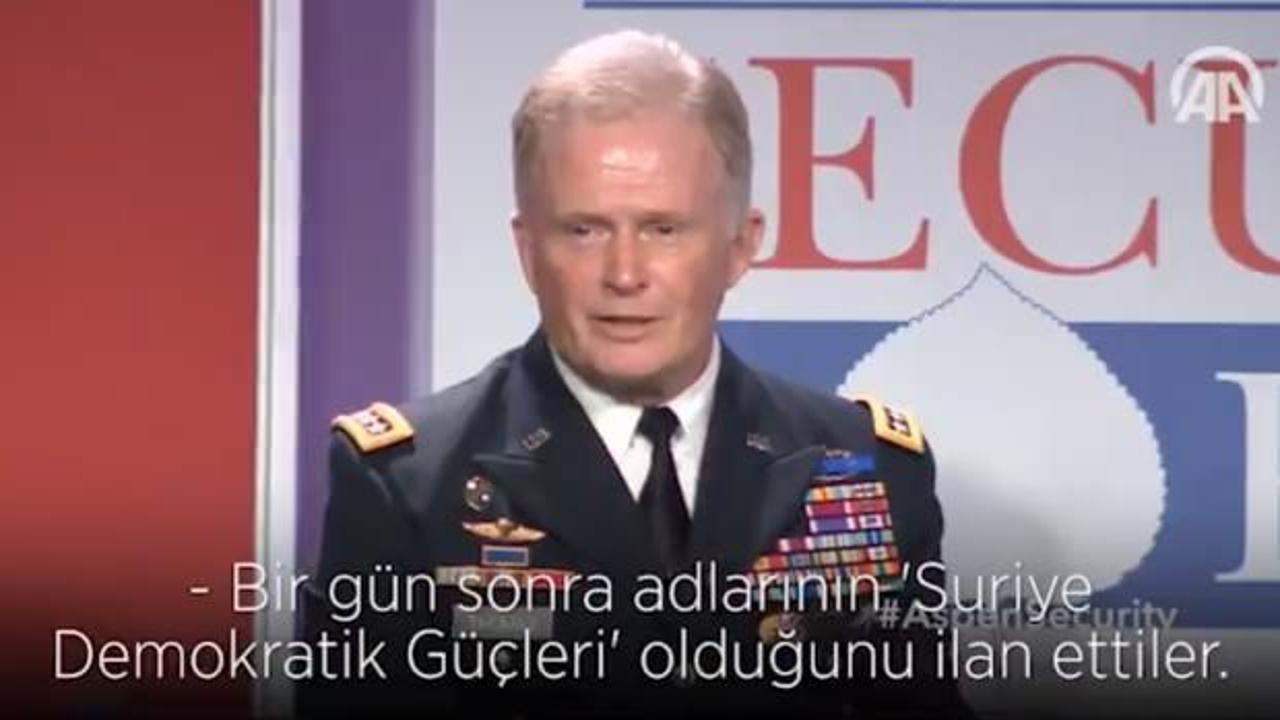 ABD'li komutan YPG'nin adının değiştirildiğini böyle itiraf etmişti