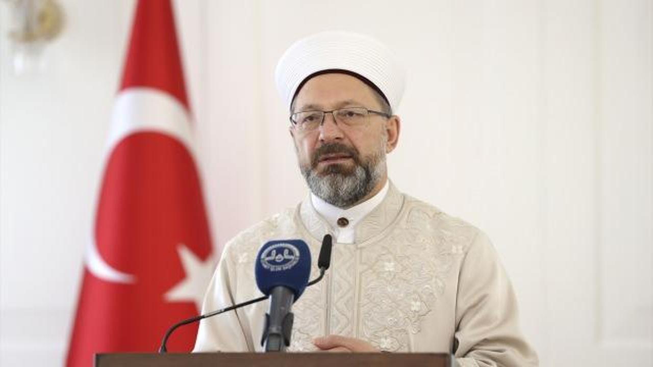 Diyanet İşleri Başkanı Erbaş: İslamofobi'ye karşı dinimizi iyi tanıtmalıyız
