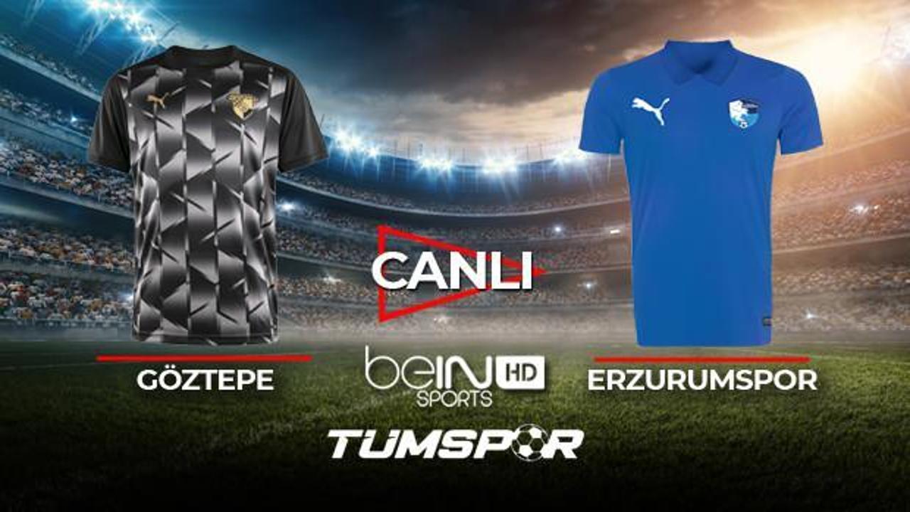 Göztepe Erzurumspor maçı canlı izle! | BeIN Sports Göztepe Erzurum maçı canlı skor takip