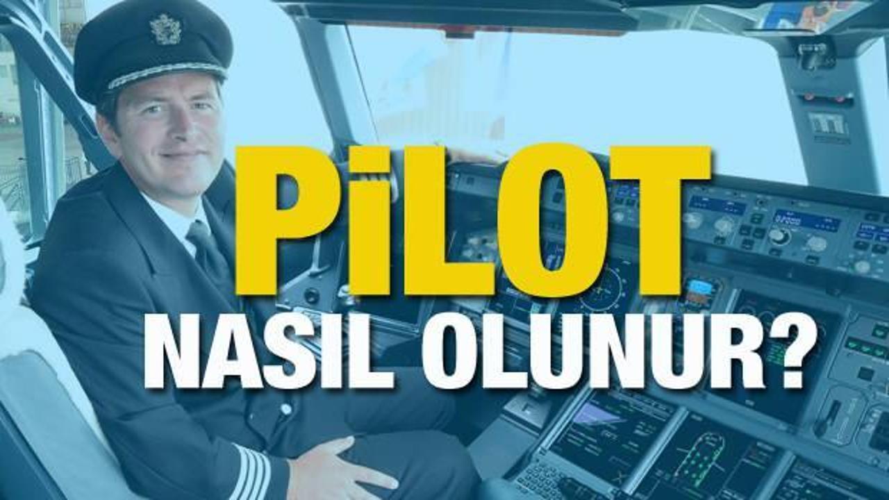 Pilot nasıl olunur? 2021 Pilot olma şartları ve maaşları!