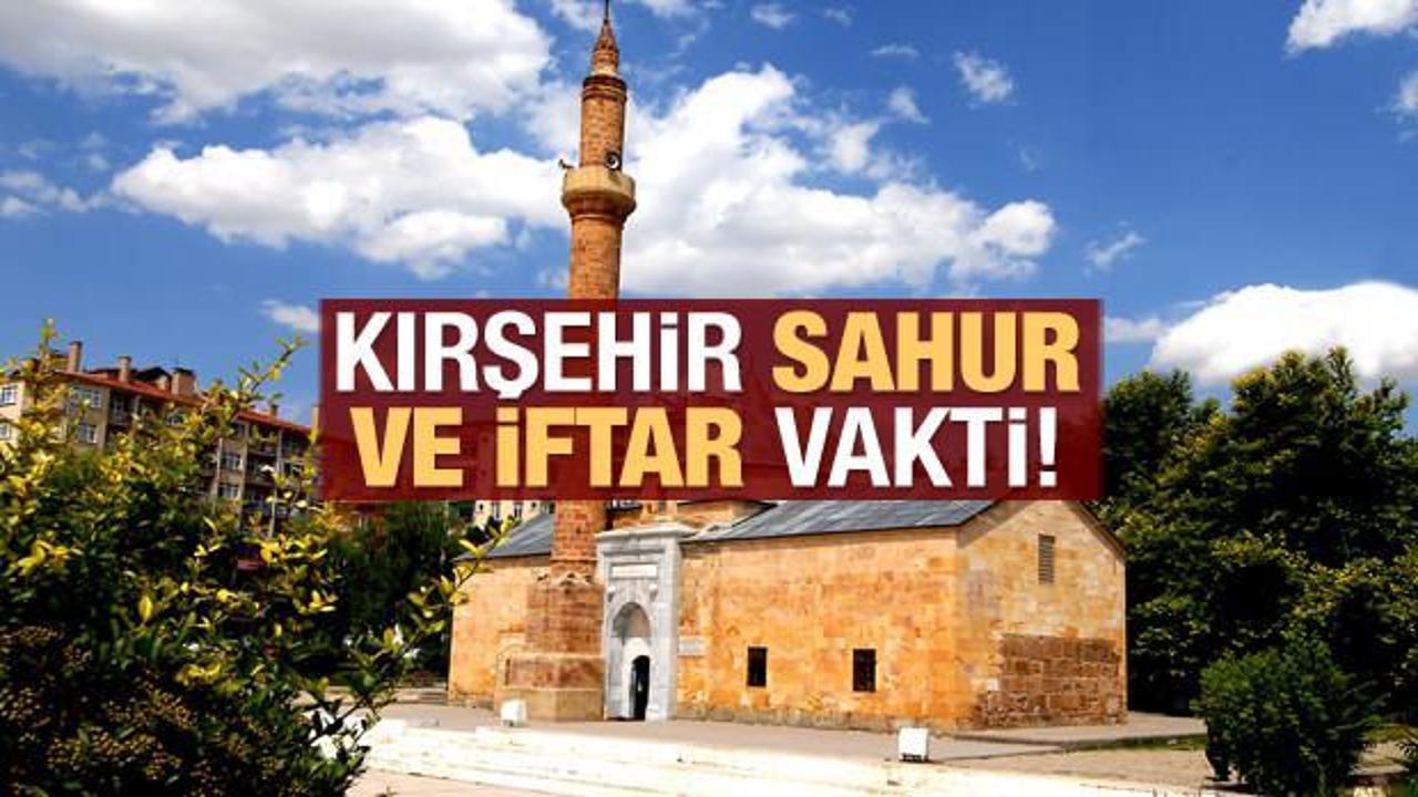 Kırşehir İmsakiye 2021: Diyanet Kırşehir sahur saatleri ve iftar vakti