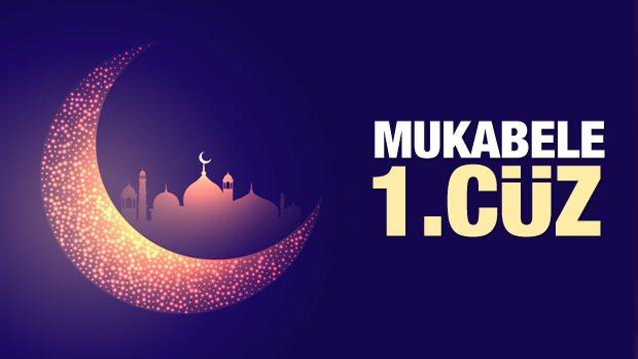 Mukabele 1. Cüz - 2021 Ramazan Ayı 1. Günü Mukabele İzle ve Dinle