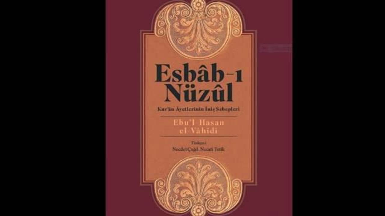 'Esbab-ı Nüzul: Kur'an Ayetlerinin İniş Sebepleri' kitabı yeni baskısıyla satışta