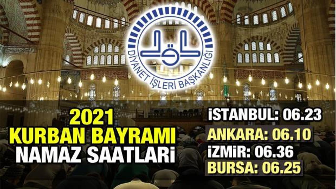 2021 Kurban Bayramı namazı saat kaçta? Diyanet İmsakiye: İstanbul Ankara İzmir İl İl Bayram namazı saatleri